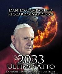 2033 Ultimo Atto<br>Lapprossimarsi Della Fine Dei Tempi Nelle Previsioni Di Papa Giovanni XXIII