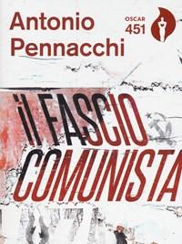 Il Fasciocomunista<br>Vita Scriteriata Di Accio Benassi<br>Con Segnalibro