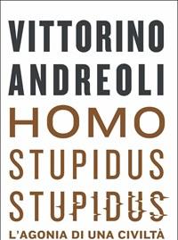 Homo Stupidus Stupidus<br>Lagonia Di Una Civiltà
