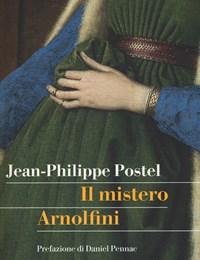 Il Mistero Arnolfini<br>Indagine Su Un Dipinto Di Van Eyck