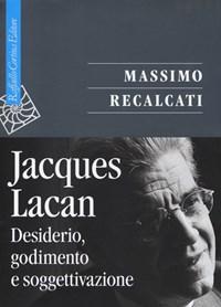 Jacques Lacan<br>Vol<br>1 Desiderio, Godimento E Soggettivazione.