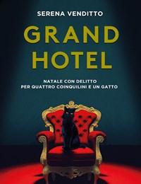 Grand Hotel<br>Natale Con Delitto Per Quattro Coinquilini E Un Gatto