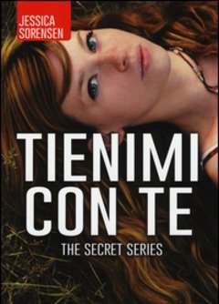 Tienimi Con Te<br>The Secret Trilogy