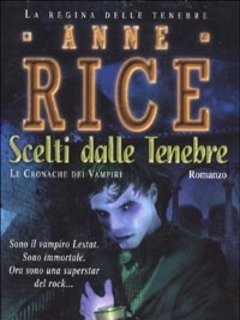 Scelti Dalle Tenebre<br>Le Cronache Dei Vampiri