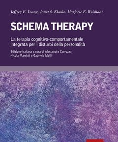 Schema Therapy<br>La Terapia Cognitivo-comportamentale Integrata Per I Disturbi Della Personalità