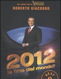 2012<br>La Fine Del Mondo?