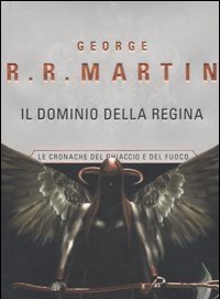 Il Dominio Della Regina<br>Le Cronache Del Ghiaccio E Del Fuoco<br>Vol<br>8