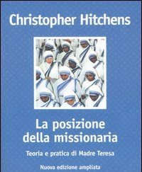La Posizione Della Missionaria<br>Teoria E Pratica Di Madre Teresa