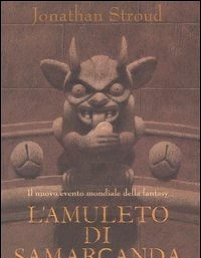 L" Amuleto Di Samarcanda<br>Trilogia Di Bartimeus<br>Vol<br>1