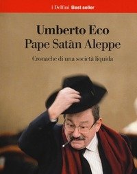 Pape Satàn Aleppe<br>Cronache Di Una Società Liquida