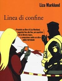 Linea Di Confine<br>Le Inchieste Di Annika Bengtzon<br>Vol<br>9