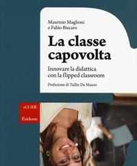 La Classe Capovolta<br>Innovare La Didattica Con Il Flipped Classroom