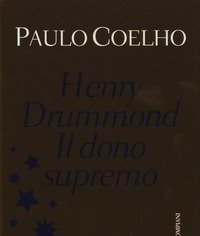 Henry Drummond<br>Il Dono Supremo