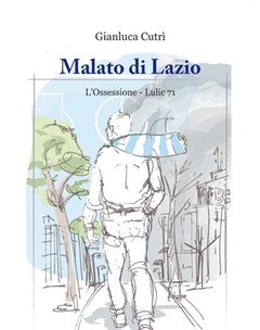 Malato Di Lazio<br>L"ossessione<br>Lulic 71