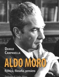 Aldo Moro<br>Politica, Filosofia, Pensiero