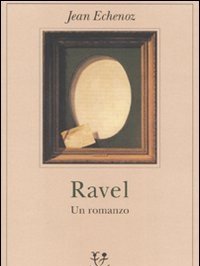 Ravel<br>Un Romanzo