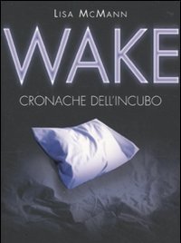 Wake<br>Cronache Dell"incubo