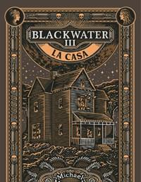 La Casa<br>Blackwater III
