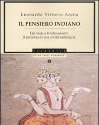 Il Pensiero Indiano<br>Dai Veda A Krishnamurti Il Percorso Di Una Civiltà Millenaria