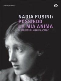 Possiedo La Mia Anima<br>Il Segreto Di Virginia Woolf