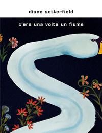 Cera Una Volta Un Fiume