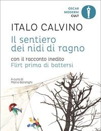 Il Sentiero Dei Nidi Di Ragno<br>Con Il Racconto Inedito Flirt Prima Di Battersi