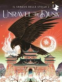 Unravel The Dusk<br>Il Sangue Delle Stelle<br>Vol<br>2