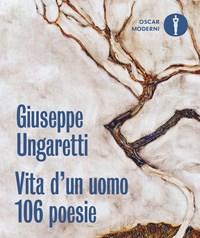 Vita Dun Uomo<br>106 Poesie (1914-1960)