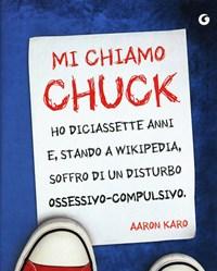 Mi Chiamo Chuck<br>Ho Diciassette Anni<br>E, Stando A Wikipedia, Soffro Di Un Disturbo Ossessivo-compulsivo