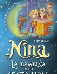 Nina La Bambina Della Sesta Luna