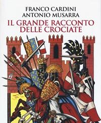 Il Grande Racconto Delle Crociate
