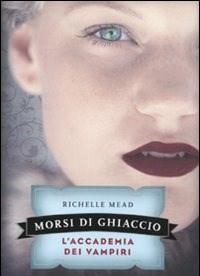 Morsi Di Ghiaccio<br>Laccademia Dei Vampiri<br>Vol<br>2