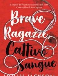 Brave Ragazze, Cattivo Sangue