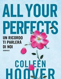 All Your Perfects<br>Un Ricordo Ti Parlerà Di Noi