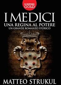 I Medici<br>Una Regina Al Potere