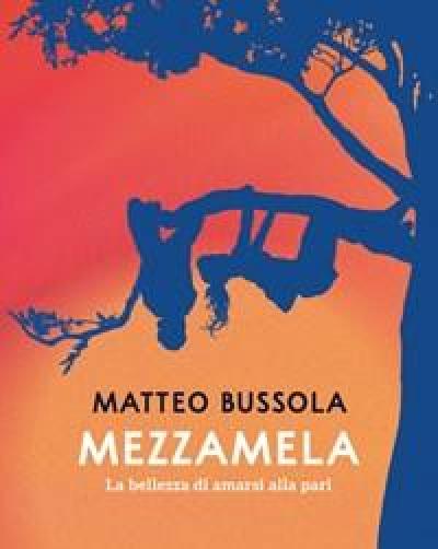 Mezzamela<br>La Bellezza Di Amarsi Alla Pari