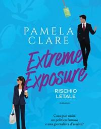 Extreme Exposure<br>Rischio Letale