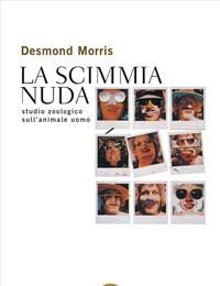 La Scimmia Nuda<br>Studio Zoologico Sullanimale Uomo