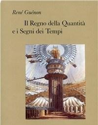 Il Regno Della Quantità E I Segni Dei Tempi