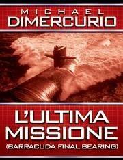 L Ultima Missione