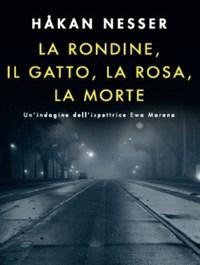 La Rondine, Il Gatto, La Rosa, La Morte<br>Un Nuovo Caso Per Lispettore Van Veeteren