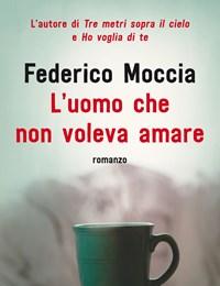 Luomo Che Non Voleva Amare