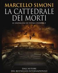 La Cattedrale Dei Morti<br>Le Indagini Di Vitale Federici