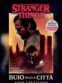 Buio Sulla Città<br>Un Romanzo Ufficiale Di Stranger Things