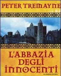 L Abbazia Degli Innocenti<br>Le Inchieste Di Sorella Fidelma