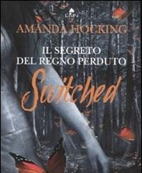 Switched<br>Il Segreto Del Regno Perduto