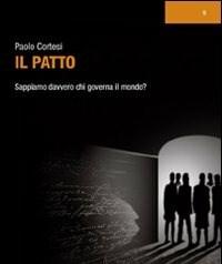 Il Patto<br>Sappiamo Davvero Chi Governa Il Mondo?