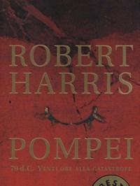 Pompei<br>79 D.C<br>Venti Ore Alla Catastrofe