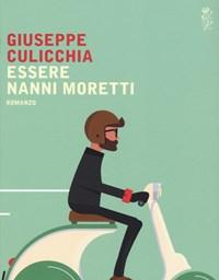 Essere Nanni Moretti