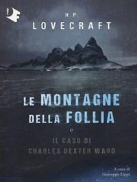 Le Montagne Della Follia-Il Caso Di Charles Dexter Ward